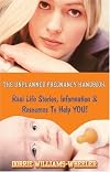 The Unplanned Pregnancy Handbook: Real Life Stories, Resources, and Information to Help You