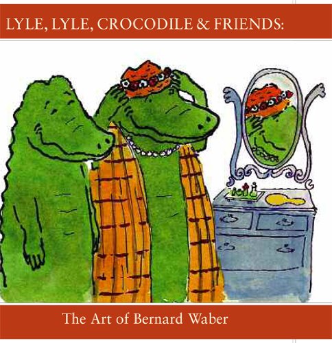 Lyle, Lyle, Crocodile & Friends book cover