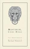 Mother, Come Home