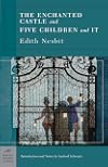 The Enchanted Castle and Five Children and It