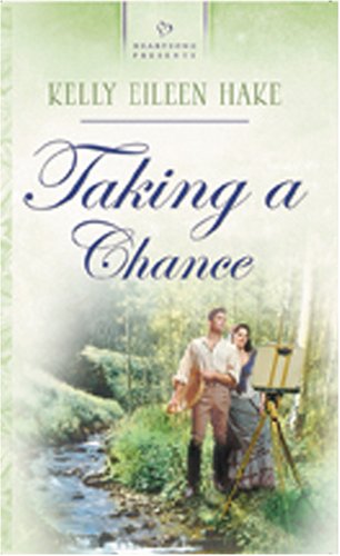 Taking a Chance (By: Kelly Eileen Hake) cover