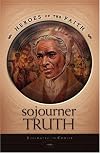 Sojourner Truth: Liberated in Christ