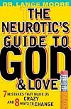 The Neurotic's Guide to God and Love