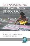 Re-envisioning education and democracy