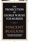 The Prosecution of George W. Bush for Murder