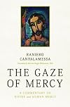 The Gaze of Mercy: A Commentary on Divine and Human Mercy