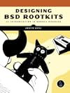 Designing BSD Rootkits: An Introduction to Kernel Hacking