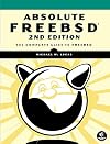Absolute FreeBSD: The Complete Guide to FreeBSD, 2nd Edition