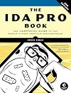 The IDA Pro Book: The Unofficial Guide to the World's Most Popular Disassembler