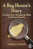 A Bug Hunters Diary A Guided Tour Through The Wilds Of Software Security