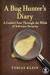 A Bug Hunter's Diary: A Guided Tour Through the Wilds of Software Security