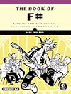 The Book of F#: Breaking Free with Managed Functional Programming