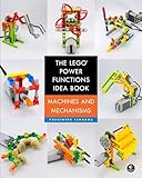 The Lego Power Functions Idea Book Volume 1 Machines And Mechanisms