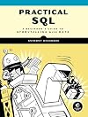 Practical SQL: A Beginner's Guide to Storytelling with Data
