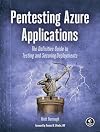 Pentesting Azure Applications: The Definitive Guide to Testing and Securing Deployments