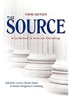 The Source: A Guidebook of American Genealogy