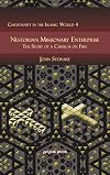 Nestorian Missionary Enterprise: The Story of a Church on Fire