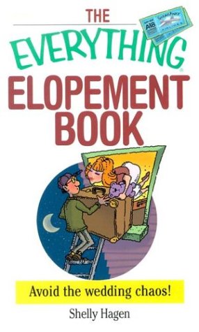 Everything Elopement (By: Shelly Hagen) cover