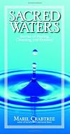 Sacred Waters: Stories of Healing, Cleansing and Renewal