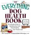 The Everything Dog Health Book
