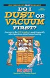 Dust or Vacuum First?