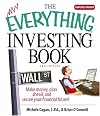 The Everything Investing Book: Make Money, Plan Ahead, and Secure Your Financial Future!