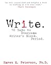 Write: 10 Days to Overcome Writer's Block. Period.