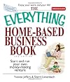 The Everything Home-Based Business Book: Start And Run Your Own Money-making Venture