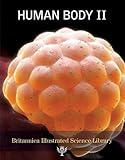 Human Body Ii Britannica Illustrated Science Library