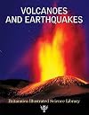 Volcanoes and Earthquakes (Britannica Illustrated Science Library)
