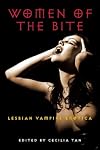 Women of the Bite: Lesbian Vampire Erotica