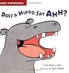 Does a Hippo Say Ahh? (Early Experiences)