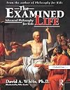 The Examined Life: Advanced Philosophy for Kids