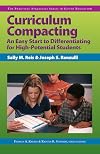 Curriculum Compacting: An Easy Start to Differentiating for High Potential Students (Practical Strategies Series in Gifted Education) (Practical Strategies Series in Gifted Education)