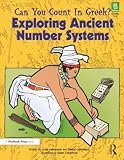 Can You Count In Greek Exploring Ancient Number Systems Grades 58