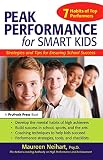 Peak Performance For Smart Kids Strategies And Tips For Ensuring School Success