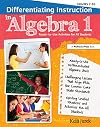 Differentiating Instruction in Algebra 1: Ready-to-Use Activities for All Students