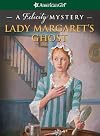 Lady Margaret's Ghost: A Felicity Mystery