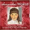 Samantha's World: A Girl's-eye View of the Turn of the Century (American Girl)