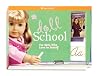 Doll School: For Girls Who Love to Teach! (American Girl)