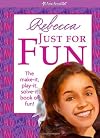 Rebecca Just for Fun: The Make-it, Play-it, Solve-it Book of Fun!