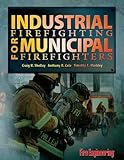 Industrial Firefighting For Municipal Firefighters