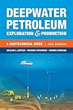 Deepwater Petroleum Exploration Production A Nontechnical Guide