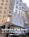 Architecture of the Absurd: How "Genius" Disfigured a Practical Art