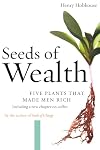 Seeds of Wealth: Four Plants That Made Men Rich