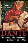 Dante: The Poet, the Political Thinker, the Man