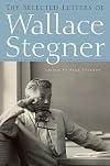 The Selected Letters of Wallace Stegner