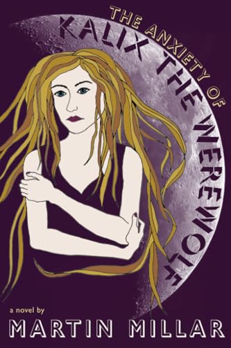 The Anxiety of Kalix the Werewolf cover