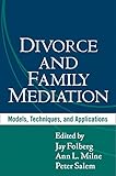 Divorce And Family Mediation Models Techniques And Applications