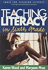 Teaching Literacy in Sixth Grade (Tools for Teaching Literacy Series)